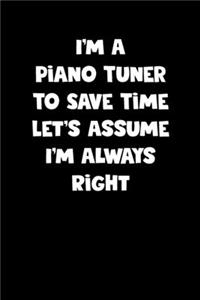 Piano Tuner Notebook - Piano Tuner Diary - Piano Tuner Journal - Funny Gift for Piano Tuner