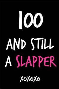 100 and Still a Slapper