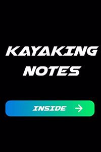 Kayaking Notes Inside