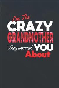 I'm the Crazy Grandmother They Warned You about