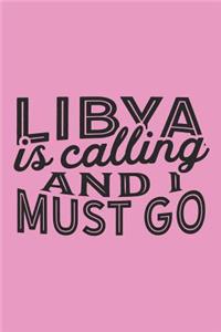Libya Is Calling And I Must Go
