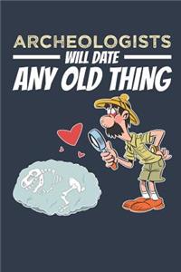 Archeologists Will Date Any Old Thing