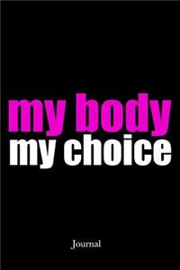 My Body My Choice Journal