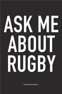 Ask Me About Rugby