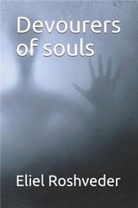 Devourers of souls