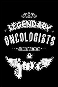 Legendary Oncologists are born in June