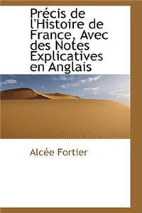 PR Cis de L'Histoire de France, Avec Des Notes Explicatives En Anglais