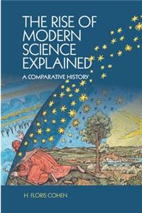The Rise of Modern Science Explained