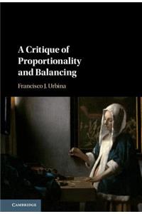 Critique of Proportionality and Balancing