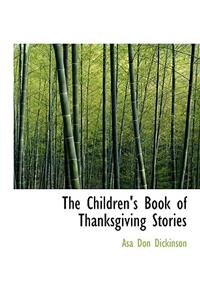 The Children's Book of Thanksgiving Stories