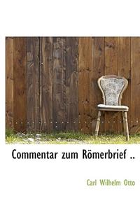 Commentar Zum Romerbrief ..