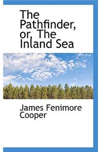 The Pathfinder, Or, the Inland Sea
