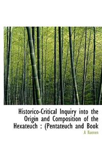 Historico-Critical Inquiry Into the Origin and Composition of the Hexateuch