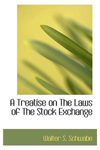 A Treatise on the Laws of the Stock Exchange