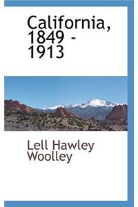 California, 1849 - 1913