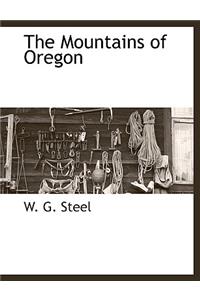The Mountains of Oregon