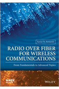 Radio over Fiber for Wireless Communications