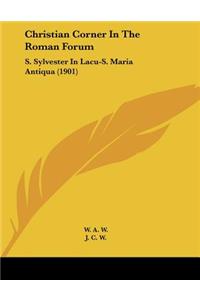 Christian Corner In The Roman Forum