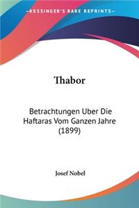 Thabor: Betrachtungen Uber Die Haftaras Vom Ganzen Jahre (1899)