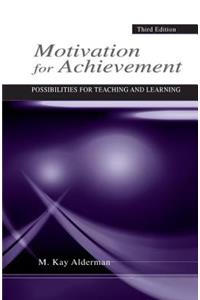 Motivation for Achievement: Possibilities for Teaching and Learning