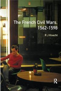 The French Civil Wars, 1562-1598