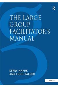 Large Group Facilitator's Manual