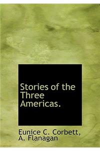 Stories of the Three Americas.