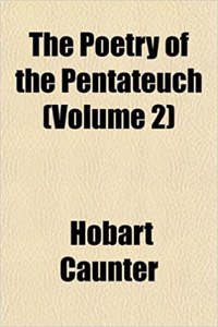 The Poetry of the Pentateuch (Volume 2)