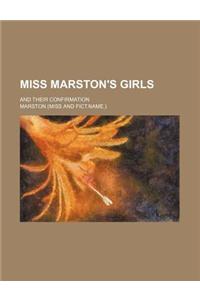 Miss Marston's Girls; And Their Confirmation