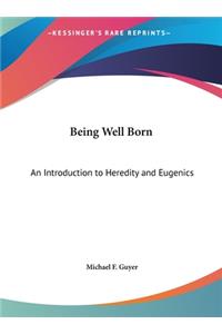Being Well Born