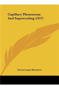 Capillary Phenomena And Supercooling (1917)