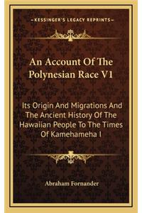 Account Of The Polynesian Race V1