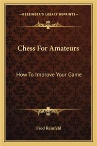 Chess for Amateurs