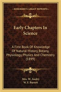 Early Chapters In Science