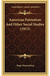 American Patriotism and Other Social Studies (1913)