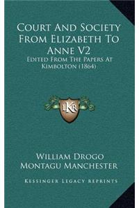 Court and Society from Elizabeth to Anne V2