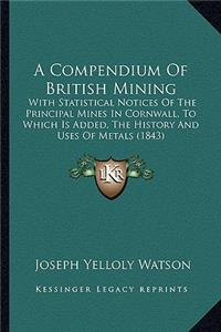 Compendium Of British Mining
