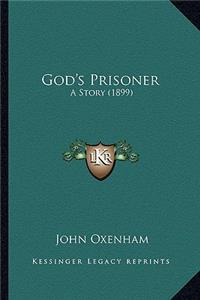 God's Prisoner