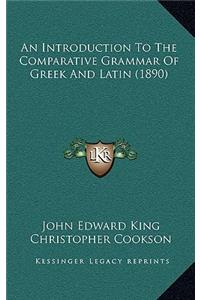 An Introduction to the Comparative Grammar of Greek and Latin (1890)