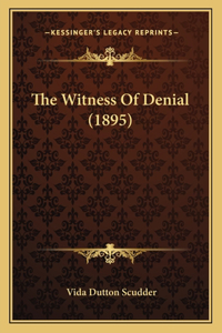 Witness of Denial (1895)