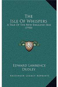 The Isle of Whispers