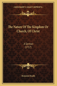 The Nature Of The Kingdom Or Church, Of Christ