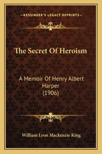The Secret Of Heroism