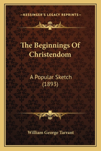 The Beginnings Of Christendom