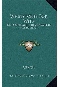 Whetstones For Wits