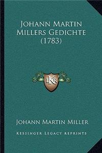 Johann Martin Millers Gedichte (1783)