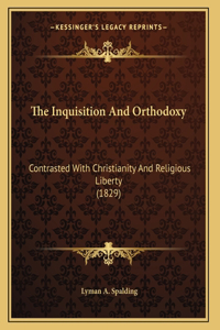 The Inquisition And Orthodoxy