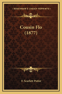 Cousin Flo (1877)