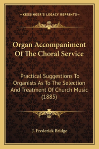 Organ Accompaniment Of The Choral Service