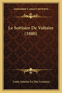 Le Sottisier De Voltaire (1880)